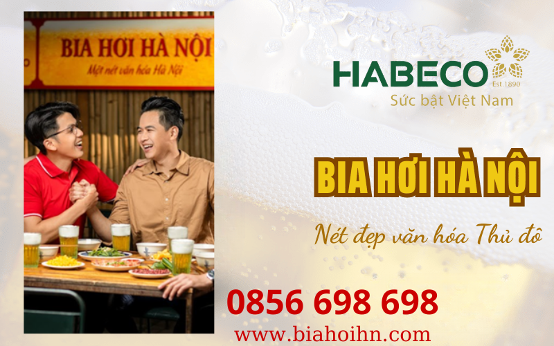 Bia hơi Hà Nội - Nét đẹp văn hóa Thủ Đô